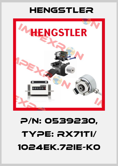 p/n: 0539230, Type: RX71TI/ 1024EK.72IE-K0 Hengstler