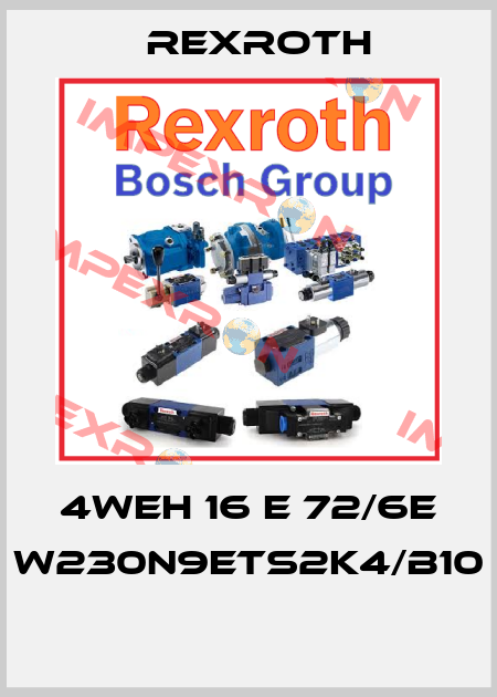 4WEH 16 E 72/6E W230N9ETS2K4/B10  Rexroth