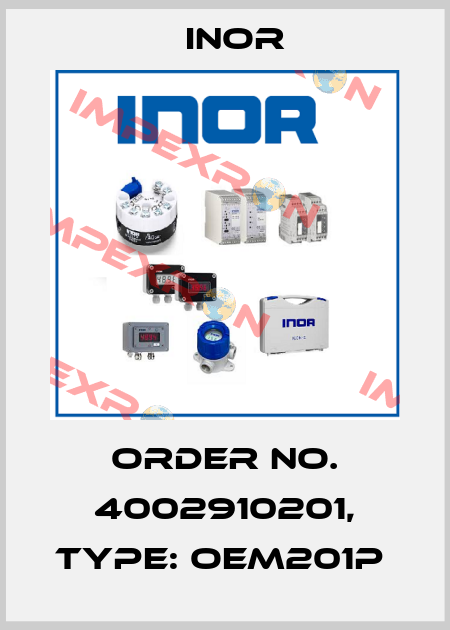 Order No. 4002910201, Type: OEM201P  Inor