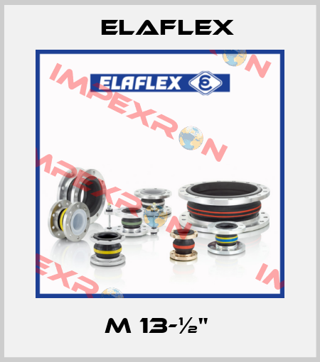 M 13-½"  Elaflex