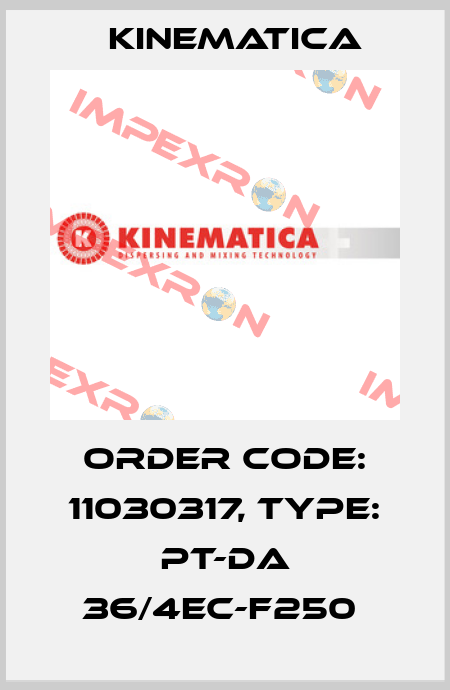 Order Code: 11030317, Type: PT-DA 36/4EC-F250  Kinematica