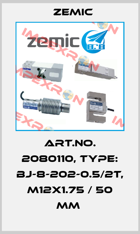 Art.No. 2080110, Type: BJ-8-202-0.5/2t, M12x1.75 / 50 mm  ZEMIC