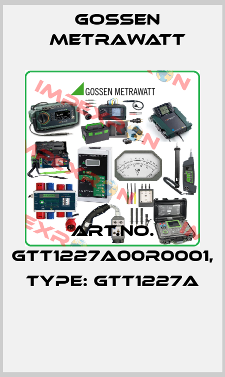 Art.No. GTT1227A00R0001, Type: GTT1227A  Gossen Metrawatt