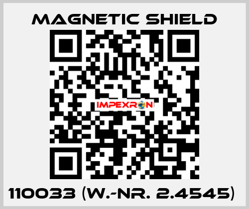 110033 (W.-Nr. 2.4545)  Magnetic Shield