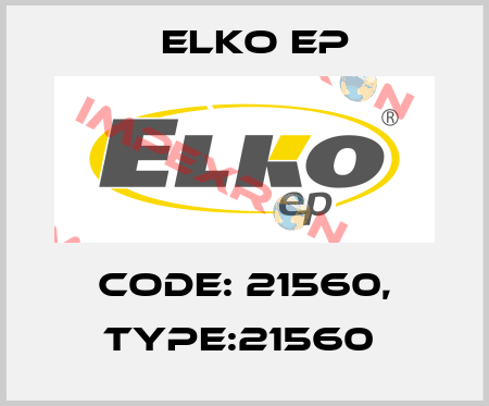 Code: 21560, Type:21560  Elko EP