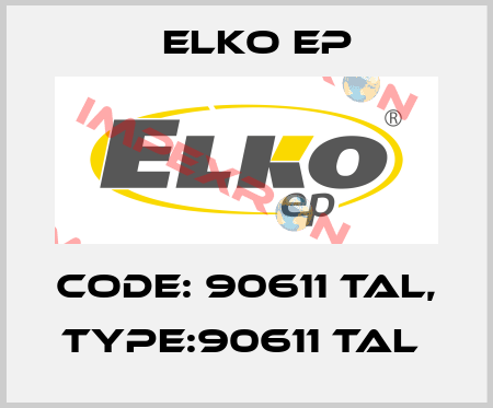 Code: 90611 TAL, Type:90611 TAL  Elko EP