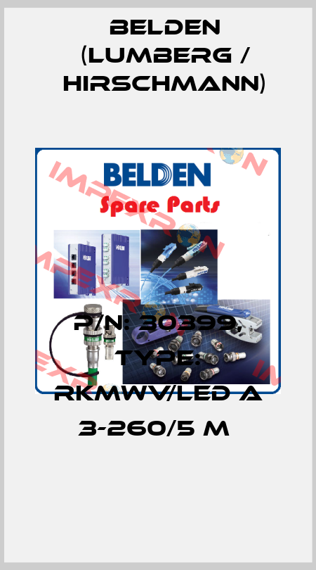 P/N: 30399, Type: RKMWV/LED A 3-260/5 M  Belden (Lumberg / Hirschmann)