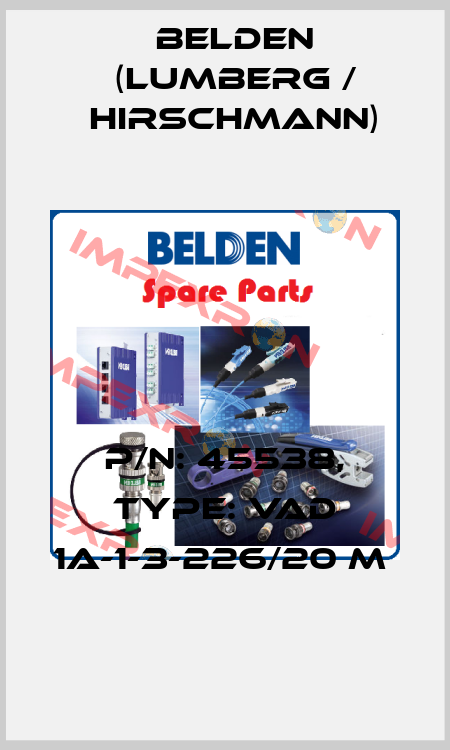 P/N: 45538, Type: VAD 1A-1-3-226/20 M  Belden (Lumberg / Hirschmann)
