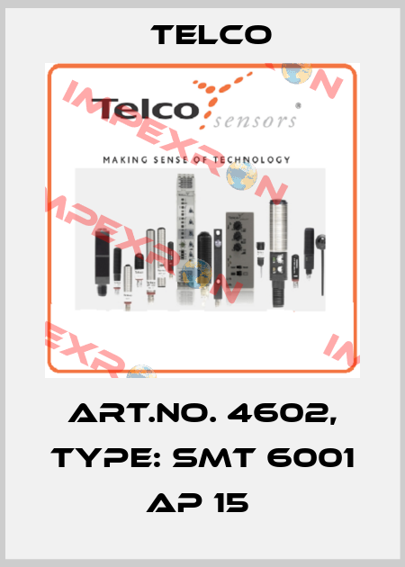 Art.No. 4602, Type: SMT 6001 AP 15  Telco