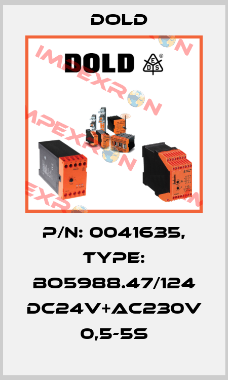 p/n: 0041635, Type: BO5988.47/124 DC24V+AC230V 0,5-5S Dold