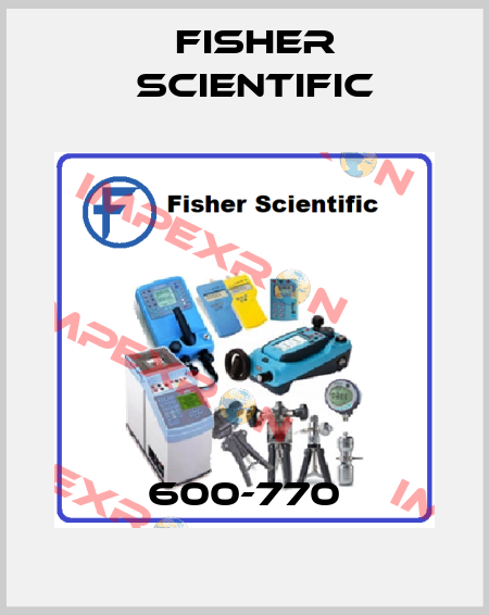 600-770 Fisher Scientific