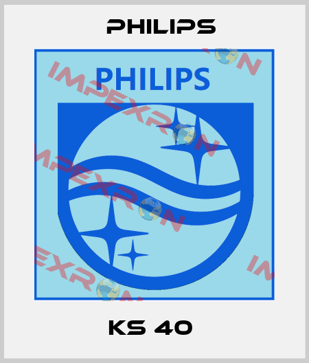 KS 40  Philips