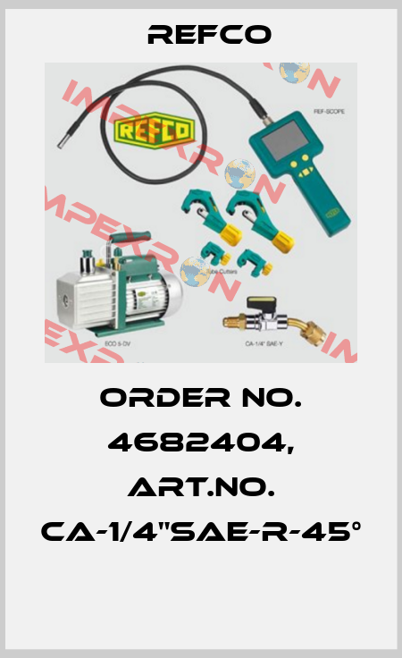 Order No. 4682404, Art.No. CA-1/4"SAE-R-45°  Refco