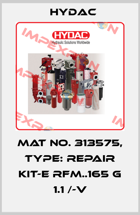 Mat No. 313575, Type: REPAIR KIT-E RFM..165 G 1.1 /-V Hydac