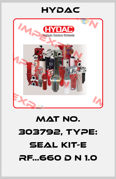 Mat No. 303792, Type: SEAL KIT-E RF...660 D N 1.0 Hydac