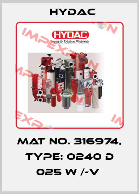 Mat No. 316974, Type: 0240 D 025 W /-V  Hydac