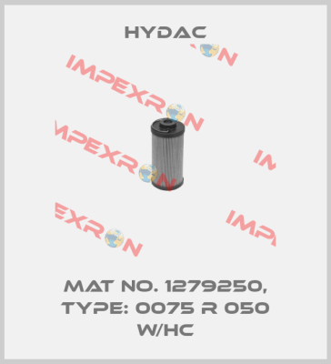 Mat No. 1279250, Type: 0075 R 050 W/HC Hydac
