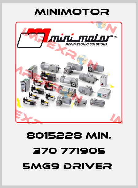 8015228 MIN. 370 771905 5MG9 DRIVER  Minimotor
