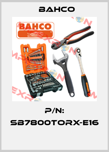 P/N: SB7800TORX-E16  Bahco