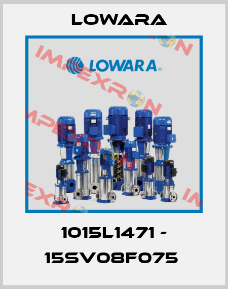 1015L1471 - 15SV08F075  Lowara
