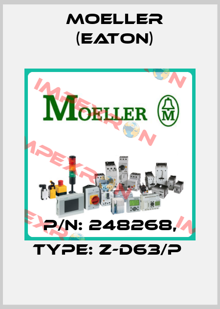 P/N: 248268, Type: Z-D63/P  Moeller (Eaton)