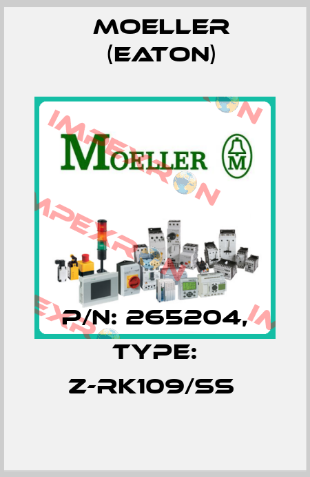 P/N: 265204, Type: Z-RK109/SS  Moeller (Eaton)