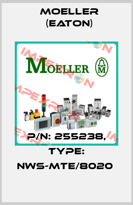 P/N: 255238, Type: NWS-MTE/8020  Moeller (Eaton)