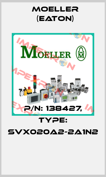 P/N: 138427, Type: SVX020A2-2A1N2  Moeller (Eaton)