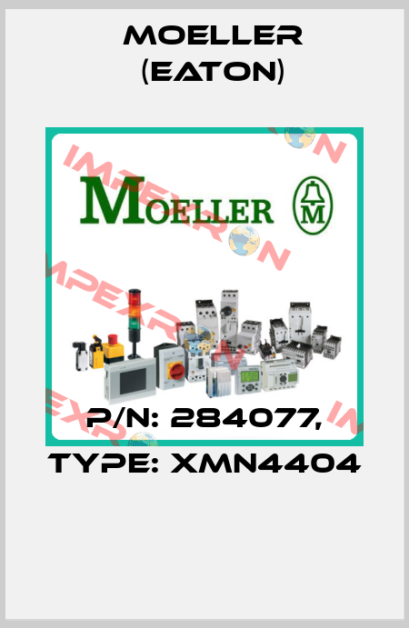 P/N: 284077, Type: XMN4404  Moeller (Eaton)