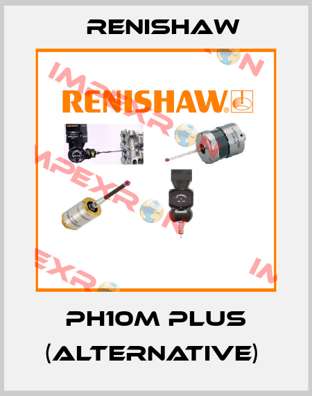 PH10M PLUS (alternative)  Renishaw