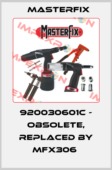 920030601C - obsolete, replaced by MFX306  Masterfix