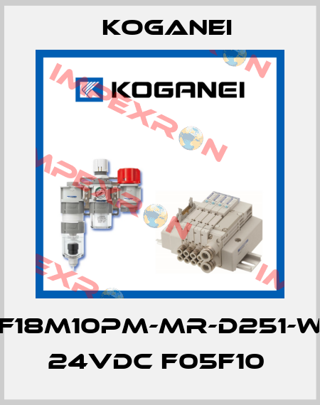 F18M10PM-MR-D251-W 24VDC F05F10  Koganei