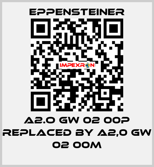 A2.O GW 02 00P REPLACED BY A2,0 GW 02 00M Eppensteiner