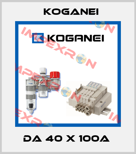 DA 40 X 100A  Koganei