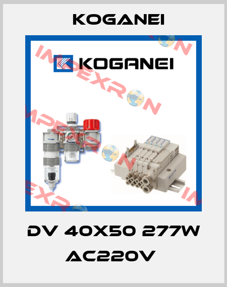 DV 40X50 277W AC220V  Koganei