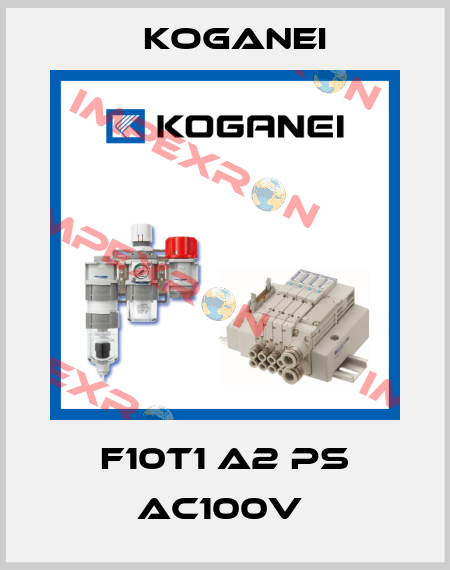 F10T1 A2 PS AC100V  Koganei