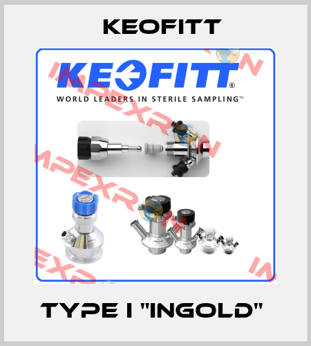 Type I "INGOLD"  Keofitt