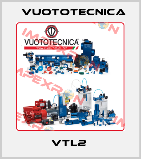 VTL2  Vuototecnica