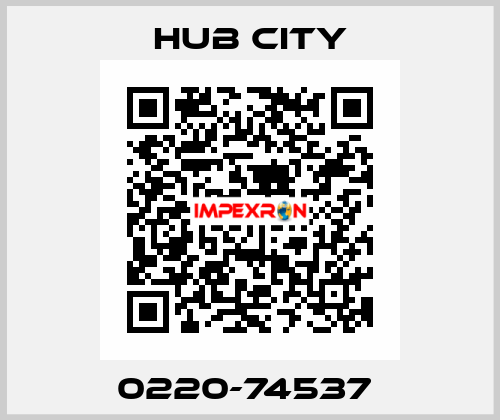 0220-74537  Hub City