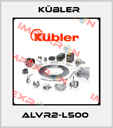 ALVR2-L500  Kübler