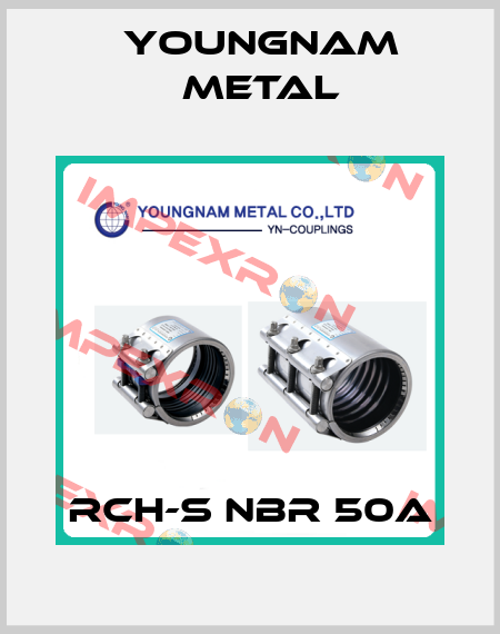 RCH-S NBR 50A YOUNGNAM METAL