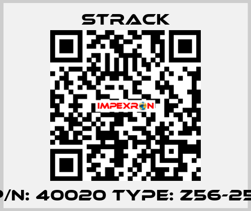 P/N: 40020 Type: Z56-25  Strack