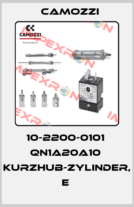 10-2200-0101  QN1A20A10  KURZHUB-ZYLINDER, E  Camozzi