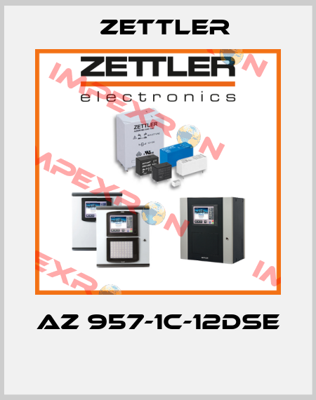 AZ 957-1C-12DSE  Zettler