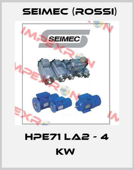 HPE71 LA2 - 4 kW  Seimec (Rossi)