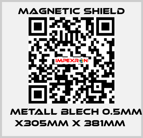 μ Metall Blech 0.5mm x305mm x 381mm  Magnetic Shield