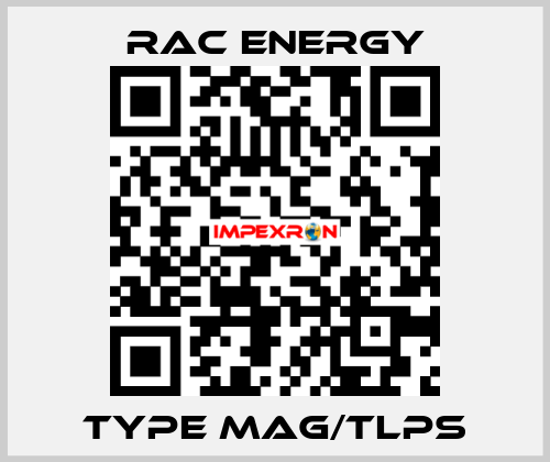 Type MAG/TLPS RAC Energy