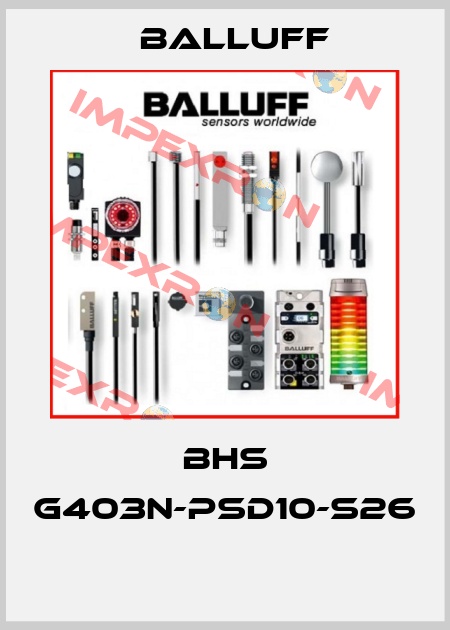 BHS G403N-PSD10-S26  Balluff