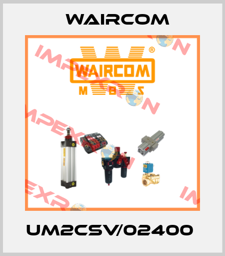 UM2CSV/02400  Waircom