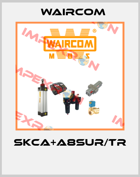 SKCA+A8SUR/TR  Waircom